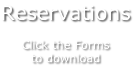 Reservations  Click the Forms  to download
